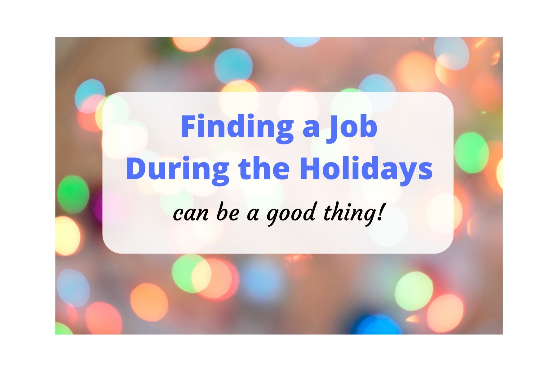 Image of holiday lights and a sign about finding a job